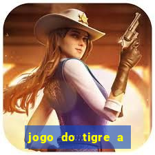 jogo do tigre a partir de 5 reais